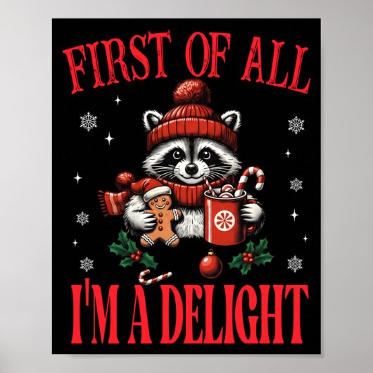 Funny Raccoon First Of All I'm A Delight Merry Chr Poster (Vorne)