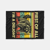 Funny Raccoon First Of All Im A Delight Racoon For Fleecedecke (Vorderseite (Horizontal))