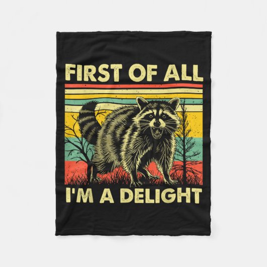 Funny Raccoon First Of All Im A Delight Racoon For Fleecedecke (Vorderseite)