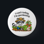 Funny Raccoon Gardening – I Can’t Today I’m Garden Button<br><div class="desc">Funny raccoon gardening illustration with the phrase “I can’t today,  I’m gardening.” A relaxed raccoon tends a vegetable garden while a cautious hen hides in the lettuce protecting her egg. A playful design for gardeners,  backyard growers,  and anyone who would rather spend the day in the garden.</div>