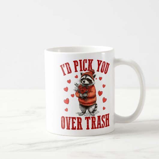 Funny Raccoon I’d Ck You Over Trash Valentines Day Kaffeetasse (Rechts)