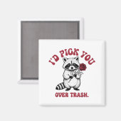 Funny Raccoon I’d Ck You Over Trash Valentines Day Magnet (Vorderseite/Rückseite)