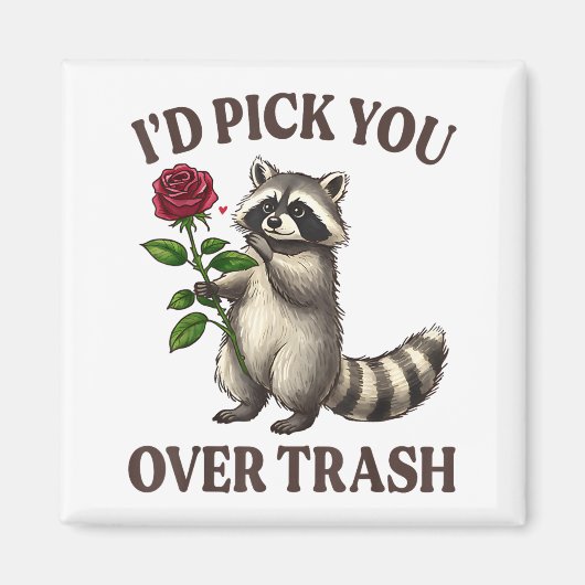 Funny Raccoon I’d Ck You Over Trash Valentines Day Magnet (Vorne)