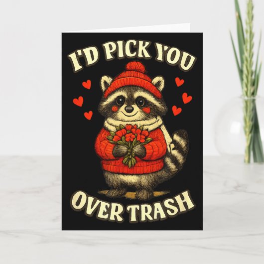 Funny Raccoon I’d Pick You Over Trash Valentines D Karte (Vorderseite)