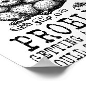 Funny Raccoon, I Got 99 Problems Sarcastic Quotes  Poster (Ecke)