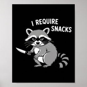 Funny Raccoon Ich benötige Snacks Halloween Spaß 1 Poster