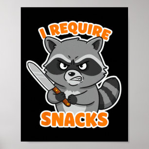 Funny Raccoon Ich brauche Snacks Halloween Spaß Au Poster