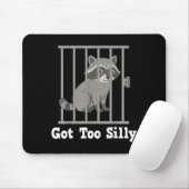 Funny Raccoon Meme Got Too Silly Humor Men Women K Mousepad (Mit Mouse)