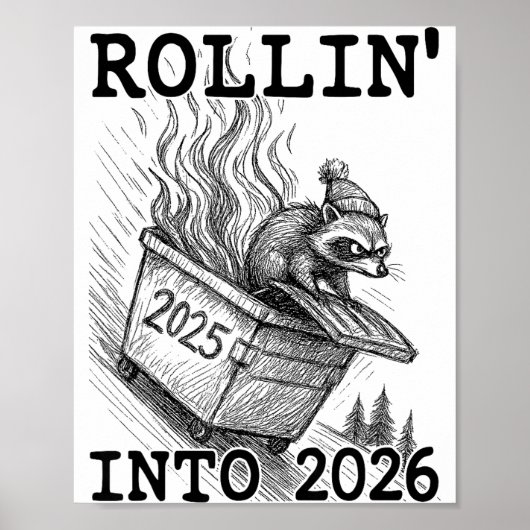Funny Raccoon Rollin' Into 2026 Dumpster Fire New  Poster (Vorne)