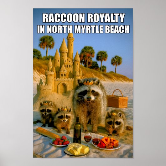 Funny Raccoon Royalty in North Myrtle Beach Poster (Vorne)
