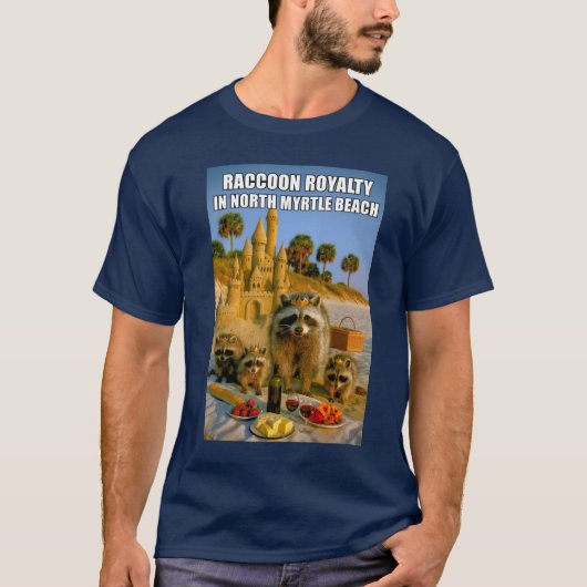 Funny Raccoon Royalty in North Myrtle Beach T-Shirt (Vorderseite)