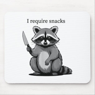 Funny Raccoon Süße Tier Spaß Ich benötige Snacks Mousepad