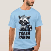 Funny Raccoon Tiere Müll Panda Jokes Geschenke T-Shirt (Vorderseite)