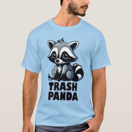 Funny Raccoon Tiere Müll Panda Jokes Geschenke T-Shirt