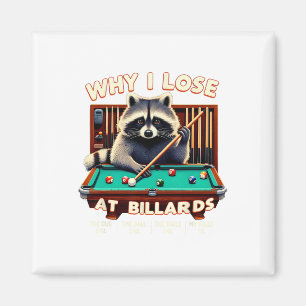 Funny Raccoon warum ich bei Billiards Player Billi Magnet