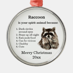 Funny Raccoon Your Spirit Animal Christmas Spaß Ornament Aus Metall