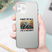 Funny Raccoon Zitat - Zunächst einmal bin ich ein  Aufkleber (Telefon)