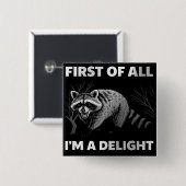 Funny Raccoon Zitat - Zunächst einmal bin ich ein Button (Vorne & Hinten)