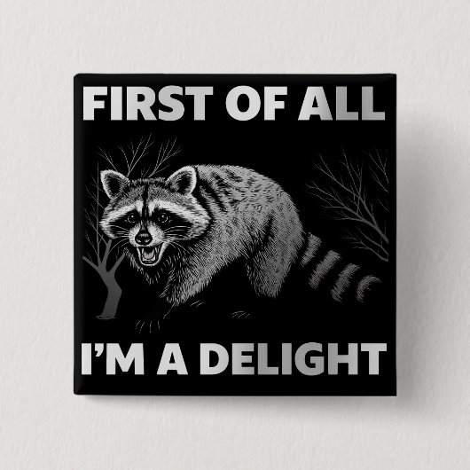 Funny Raccoon Zitat - Zunächst einmal bin ich ein Button (Vorderseite)