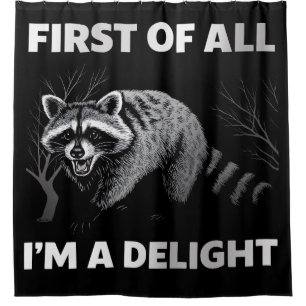 Funny Raccoon Zitat - Zunächst einmal bin ich ein  Duschvorhang