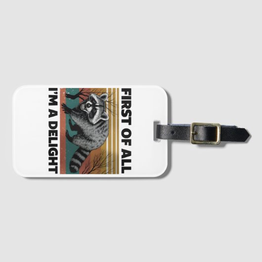 Funny Raccoon Zitat - Zunächst einmal bin ich ein  Gepäckanhänger (Vorderseite (Horizontal))