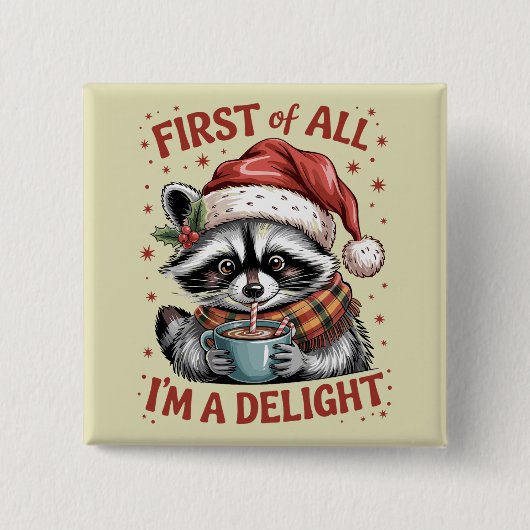 Funny Raccoon zuerst bin ich ein Freude Weihnachte Button (Vorderseite)