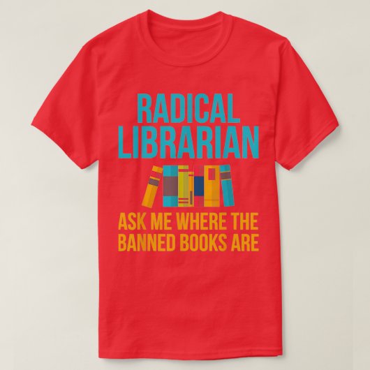 Funny Radical Librarian Gift Fragte mir, wo B verb T-Shirt (Design vorne)