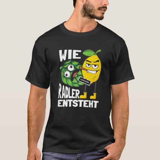 Funny Radler Beer Drinker Sprichwort Wie Radler T-Shirt (Vorderseite)
