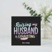 Funny "Raising my Husband Is Exhauting" Ehefrau Jo Einladung (Stehend Vorderseite)