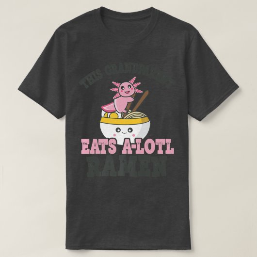 Funny Ramen Liebe Großeltern Niedliches Axolotl Es T-Shirt (Design vorne)