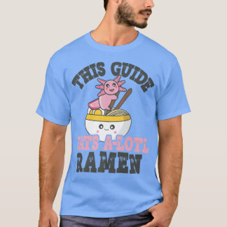 Funny Ramen Love Guide Niedlich Axolotl Eating Ram T-Shirt