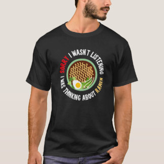 Funny Ramen T, Ramen Lover , über Ramen nachdenken T-Shirt