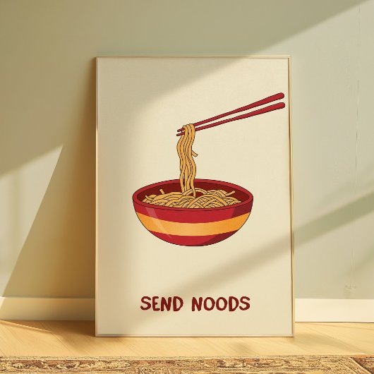 Funny Ramen Wall Art “Send Noods” Meme Poster Cute