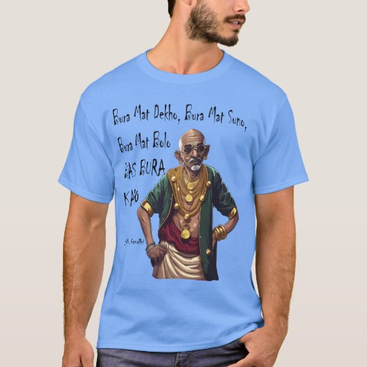 Funny Rapper Mahatma Gandhi Quote Bas Bura Karo gi T-Shirt (Vorderseite)