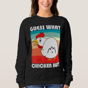 Funny rät, was Hühnchen Hintern für Hen Fan Hühnch Sweatshirt