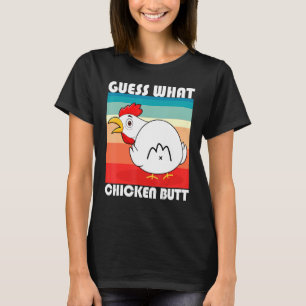 Funny rät, was Hühnchen Hintern für Hen Fan Hühnch T-Shirt