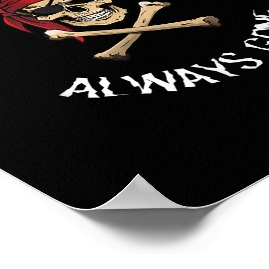 Funny Rate Quote - Why Is The Rum Always Gone_ , S Poster (Ecke)