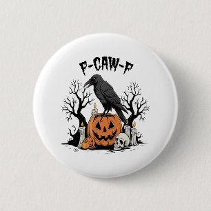 Funny Raven, F-Caw-F, Skull Raven, Gothic Crow Button
