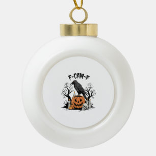 Funny Raven, F-Caw-F, Skull Raven, Gothic Crow Keramik Kugel-Ornament