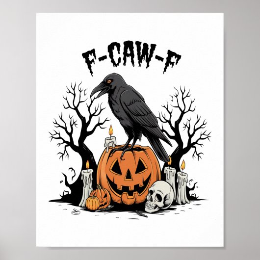 Funny Raven, F-Caw-F, Skull Raven, Gothic Crow Poster (Vorne)