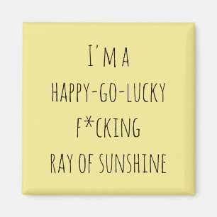 Funny Ray of Sunshine Zitat  Magnet