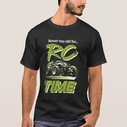 Funny Rc Time Radio Kontrolle Rc Car Truck Racing T-Shirt (Vorderseite)