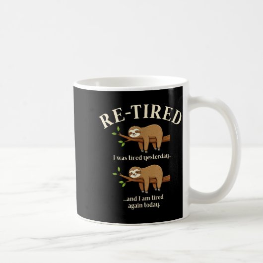 Funny Re-tired Definition Sloth  Kaffeetasse (Rechts)
