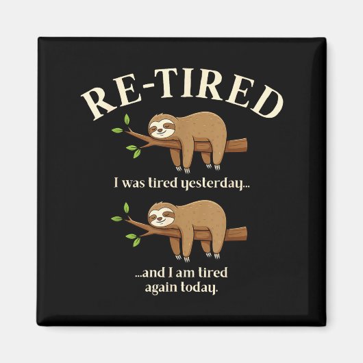 Funny Re-tired Definition Sloth Magnet (Vorne)