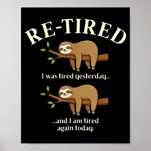 Funny Re-tired Definition Sloth Poster (Vorne)