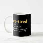 Funny Re-tired I Was Tired Yesterday & I’m Tir Kaffeetasse (Links)