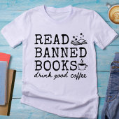 Funny Read Banned Books Trinken guten Kaffee T - S T-Shirt