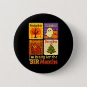 Funny Ready Ber Months Autumn Halloween Thanksgivi Button (Vorderseite)
