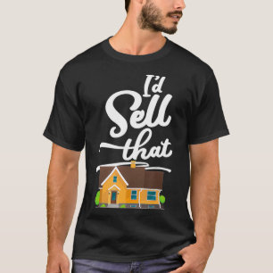 Funny Real Anwesen Agent Realtor Id verkauft, dass T-Shirt