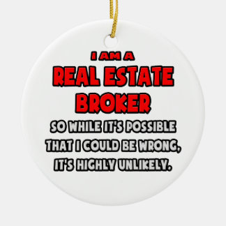 Funny Real Anwesen Broker .. Sehr unwahrscheinlich Keramik Ornament